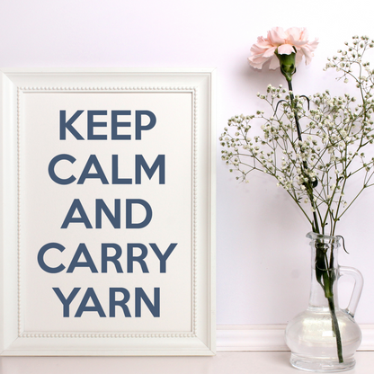 keep calm and carry yarn