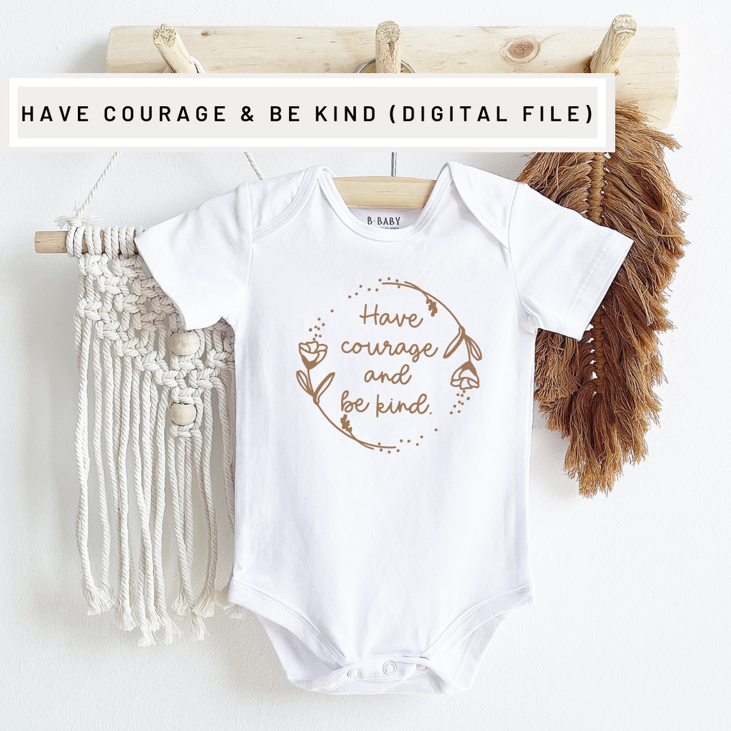 have courage and be kind svg