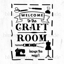 Load image into Gallery viewer, Welcome to the Craft Room Graphic File
